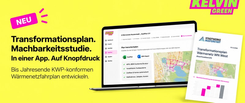 Kelvin Green HeatPlan – digitale Wärmenetzplanung, Transformationspläne und Machbarkeitsstudien in einer App
